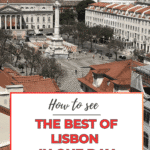 An elevated view of Lisbon showing a central plaza with a monument, surrounded by buildings and rooftops, highlighting key sights for a one-day itinerary in the city.